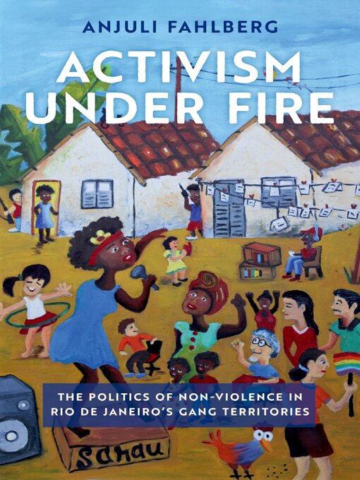 Title details for Activism under Fire by Anjuli Fahlberg - Available